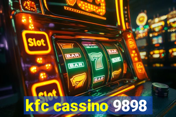 kfc cassino 9898